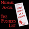 The Pusher's List (Unabridged) audio book by Michael Angel, J. D. Cutler