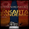 The Jakarta Pandemic (Unabridged) audio book by Steven Konkoly