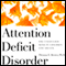 Attention Deficit Disorder: The Unfocused Mind in Children and Adults (Unabridged) audio book by Dr. Thomas Brown