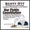 Our Fickle Constitution (Unabridged) audio book by Scott Ott