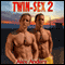 Twin Sex 2 (Unabridged) audio book by Alex Anders