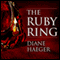 The Ruby Ring: A Novel (Unabridged) audio book by Diane Haeger