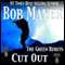 Cut Out: A Dave Riley Novel, Book 4 (Unabridged) audio book by Bob Mayer