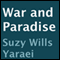 War and Paradise (Unabridged) audio book by Suzy Wills Yaraei
