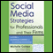 Social Media Strategies for Professionals and Their Firms: The Guide to Establishing Credibility and Accelerating Relationships (Unabridged) audio book by Michelle Golden