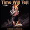 Time Will Tell (Unabridged) audio book by Eddie Upnick