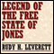 Legend of the Free State of Jones (Unabridged) audio book by Rudy H. Leverett