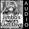 Jimbo's Last Dive (Unabridged) audio book by Everett Peacock