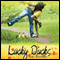 Lucky Ducks (Unabridged) audio book by Jan Romes