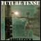 Future Tense (Unabridged) audio book by Eddie Upnick