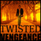 Twisted Vengeance (Unabridged) audio book by Jeff Bennington