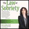 The Law of Sobriety: Attracting Positive Energy for a Powerful Recovery (Unabridged) audio book by Sherry Gaba