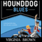 Hound Dog Blues (Unabridged) audio book by Virginia Brown