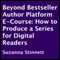 How to Produce a Series for Digital Readers: Beyond Bestseller Author Platform E-Course (Unabridged) audio book by Suzanna Stinnett