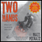 Two Hands (Unabridged) audio book by Matt Potratz