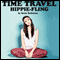 Time Travel Hippie Fling (Unabridged) audio book by Sonia Robinson