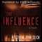 The Influence (Unabridged) audio book by Matthew John Slick