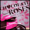 Chocolate Roses (Unabridged) audio book by Joan Sowards