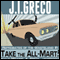 Take the All-Mart!: Reprobates of the Wasteland (Unabridged) audio book by J. I. Greco