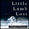 Little Lamb Lost (Unabridged) audio book by Margaret Fenton