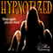 Hypnotized (Unabridged) audio book by Rose Caraway