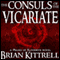 The Consuls of the Vicariate: A Mages of Bloodmyr Novel, Book 2 (Unabridged) audio book by Brian Kittrell