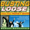 Busting Loose from the Money Game: Mind-Blowing Strategies for Changing the Rules of a Game You Can't Win (Unabridged) audio book by Robert Scheinfeld