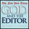 God and the Editor: My Search for Meaning at the New York Times (Unabridged) audio book by Robert H. Phelps