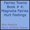Magnolia Fairy's Hurt Feelings: Fairies Towne, Book 4 (Unabridged) audio book by Melanie Marie Shifflett Ridner