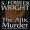The Attic Murder (Unabridged) audio book by S. Fowler Wright