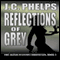 Reflections of Grey: Book Three of the Alexis Stanton Chronicles (Unabridged) audio book by J. C. Phelps