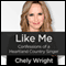 Like Me: Confessions of a Heartland Country Singer (Unabridged) audio book by Chely Wright