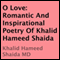 O Love: Romantic and Inspirational Poetry of Khalid Hameed Shaida (Unabridged) audio book by Khalid Hameed Shaida