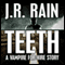 Teeth: A Vampire for Hire Story (Unabridged) audio book by J. R. Rain