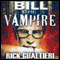 Bill the Vampire (Unabridged) audio book by Rick Gualtieri