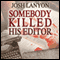 Somebody Killed His Editor: Holmes & Moriarity, Book 1 (Unabridged) audio book by Josh Lanyon