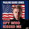 The Spy Who Kissed Me (Unabridged) audio book by Pauline Baird Jones