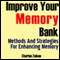 Improve Your Memory Bank: Methods And Strategies for Enhancing Memory (Unabridged) audio book by Charles Zelnan