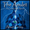 The Amulet: A Faedra Bennett Custodian Novel, Book 1 (Unabridged) audio book by Alison Pensy