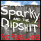 Sparky and the Dipshit (Unabridged) audio book by Rod Russell-Ides