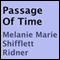 Passage of Time (Unabridged) audio book by Melanie Marie Shifflett Ridner