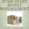 Jump-Start Money Management:: A Practical Guide for Parents to Help Teach Their Children About Money Management, Volume 1 (Unabridged) audio book by Harry R. Fisher