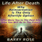 Life After Death: Why Reincarnation Is the Only Afterlife Option: Who Were You in the Past And Who You Will Be in the Future (Unabridged) audio book by Barry Rose