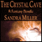 The Crystal Cavern (Unabridged) audio book by Sandra Miller