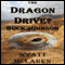 Buck Johnson: The Dragon Drive? (Unabridged) audio book by Wyatt McLaren