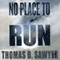No Place to Run (Unabridged) audio book by Thomas B. Sawyer