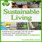 Sustainable Living: Practical Eco-Friendly Tips for Green Living and Self-Sufficiency in the 21st Century (Unabridged) audio book by Sustainable Stevie
