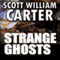 Strange Ghosts (Unabridged) audio book by Scott William Carter