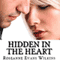 Hidden in the Heart: An LDS Novel (Unabridged) audio book by Roseanne Evans Wilkins