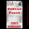 Korean Poker (Unabridged) audio book by Stacy Reinhardt